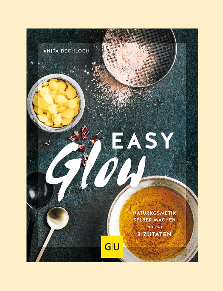Buch Easy Glow – DIY Naturkosmetik einfach selbst machen mit nur 3 Zutaten