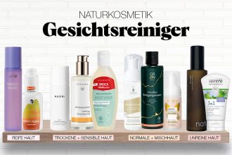 Naturkosmetik Gesichtsreiniger im Test – Unsere Top 10: Reinigungsmousse, Cleanser, Reinigungsöl, Reinigungsmilch