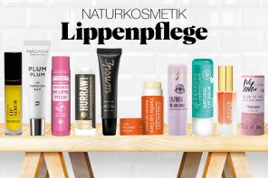 Naturkosmetik Lippenpflege Test – Die besten Lip Balms mit unbedenklichen und natürlichen Inhaltsstoffen: Top 10, unsere Favoriten